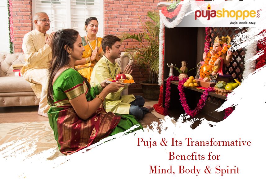 Puja and Its Transformative Benefits for Mind, Body and Spirit